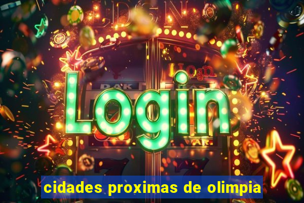 cidades proximas de olimpia